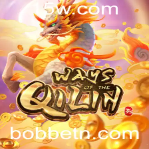 Explorando o Universo do Jogo WaysoftheQilin com BOBbet